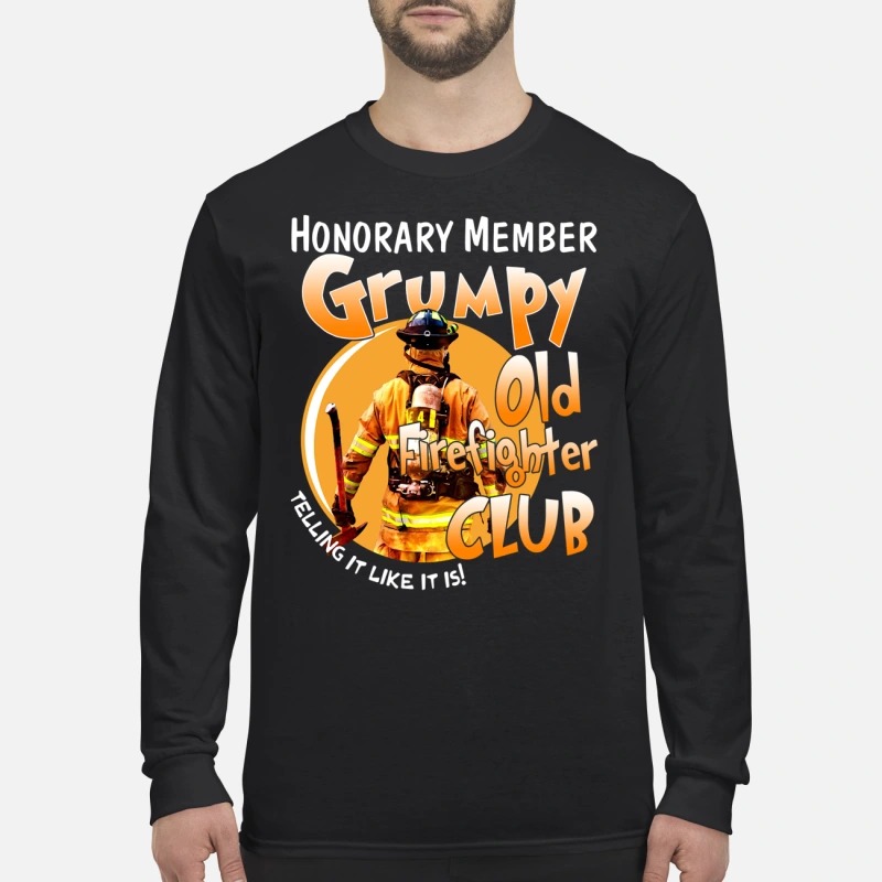 Honorary member Grumpy Old Firefighter club men's long sleeved shirt
