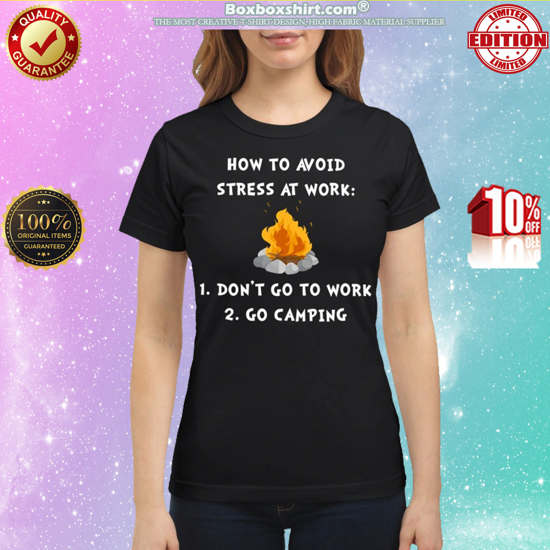 How to avoid stress at work don't go to work go camping classic shirt