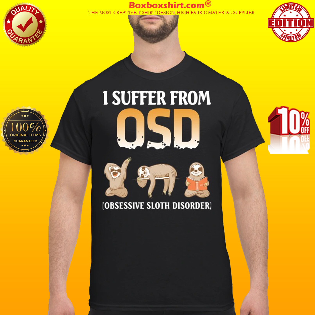 I suffer from OSD obsessive sloth disorder classic shirt