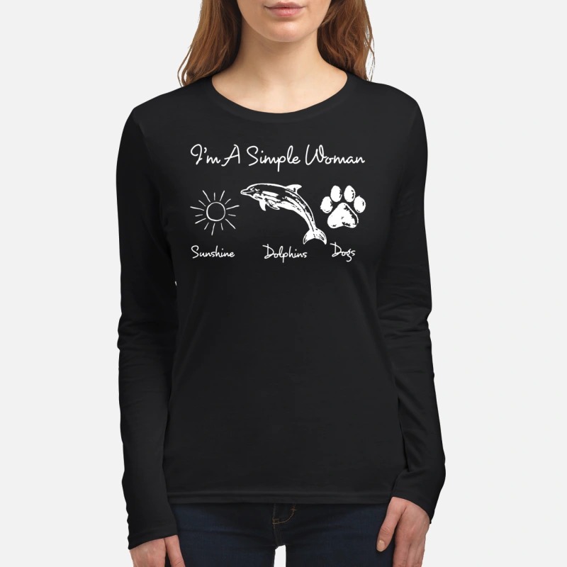 I'm a simple woman sunshine, dolphin and dogs women's long sleeved shirt