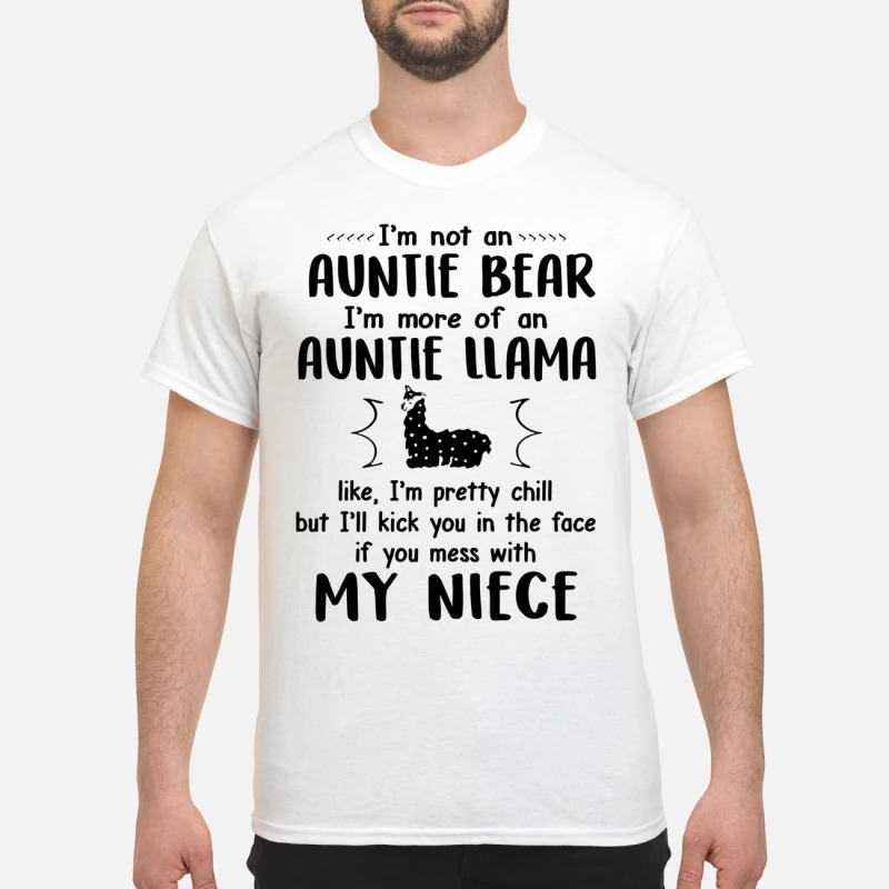 I'm not an auntie bear I'm more of an Auntie Llama classic shirt