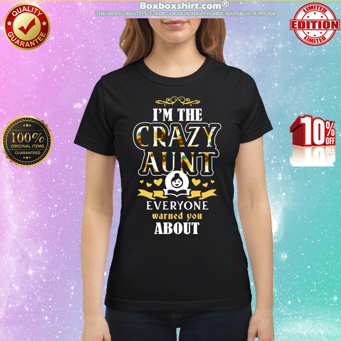 I'm the crazy aunt everyone warned you about classic shirt