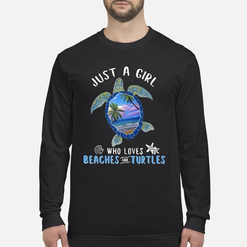 Just a girl who loves beaches and turtles men's long sleeved shirt