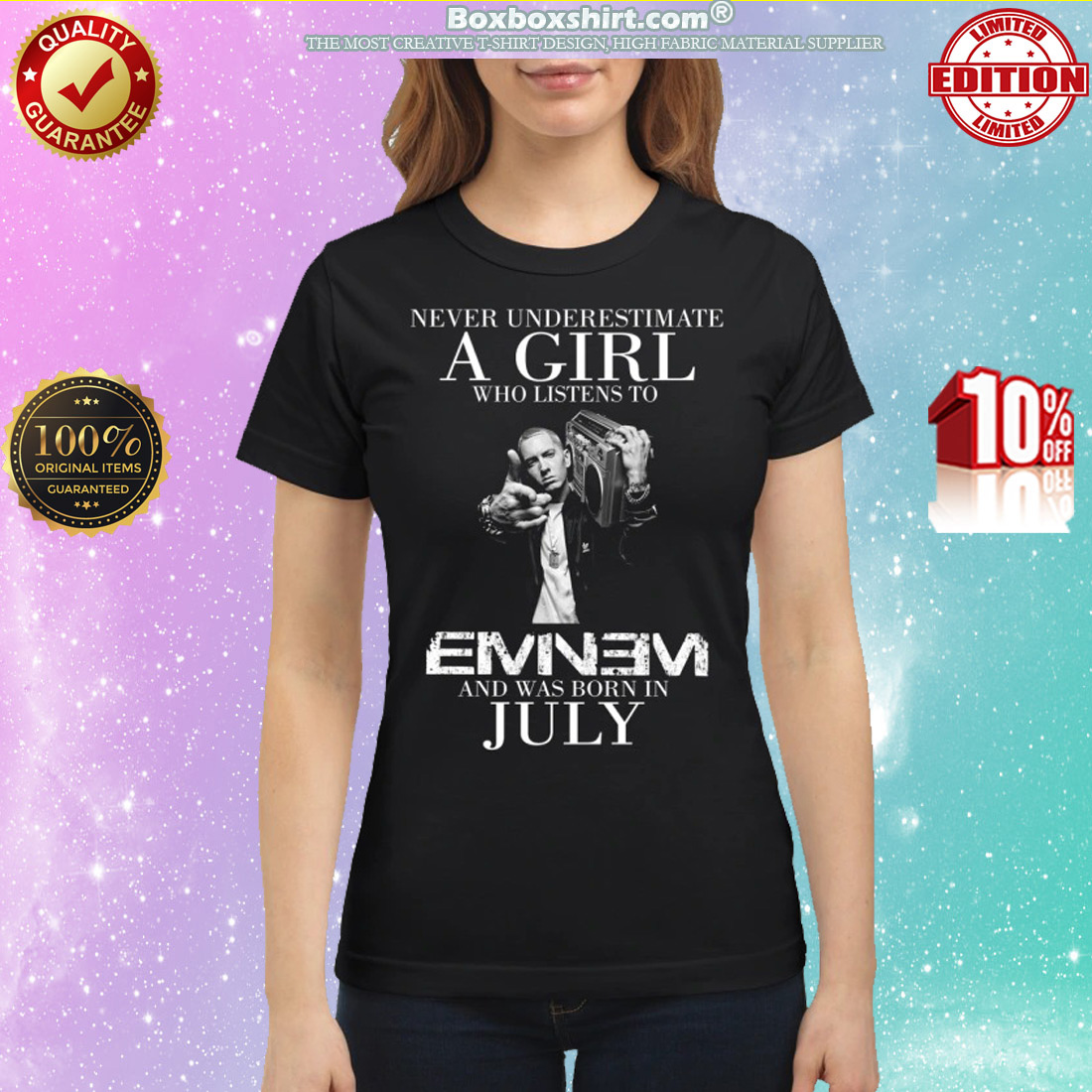 Never underestimate a girl who listens to Eminem and was born in July classic shirt