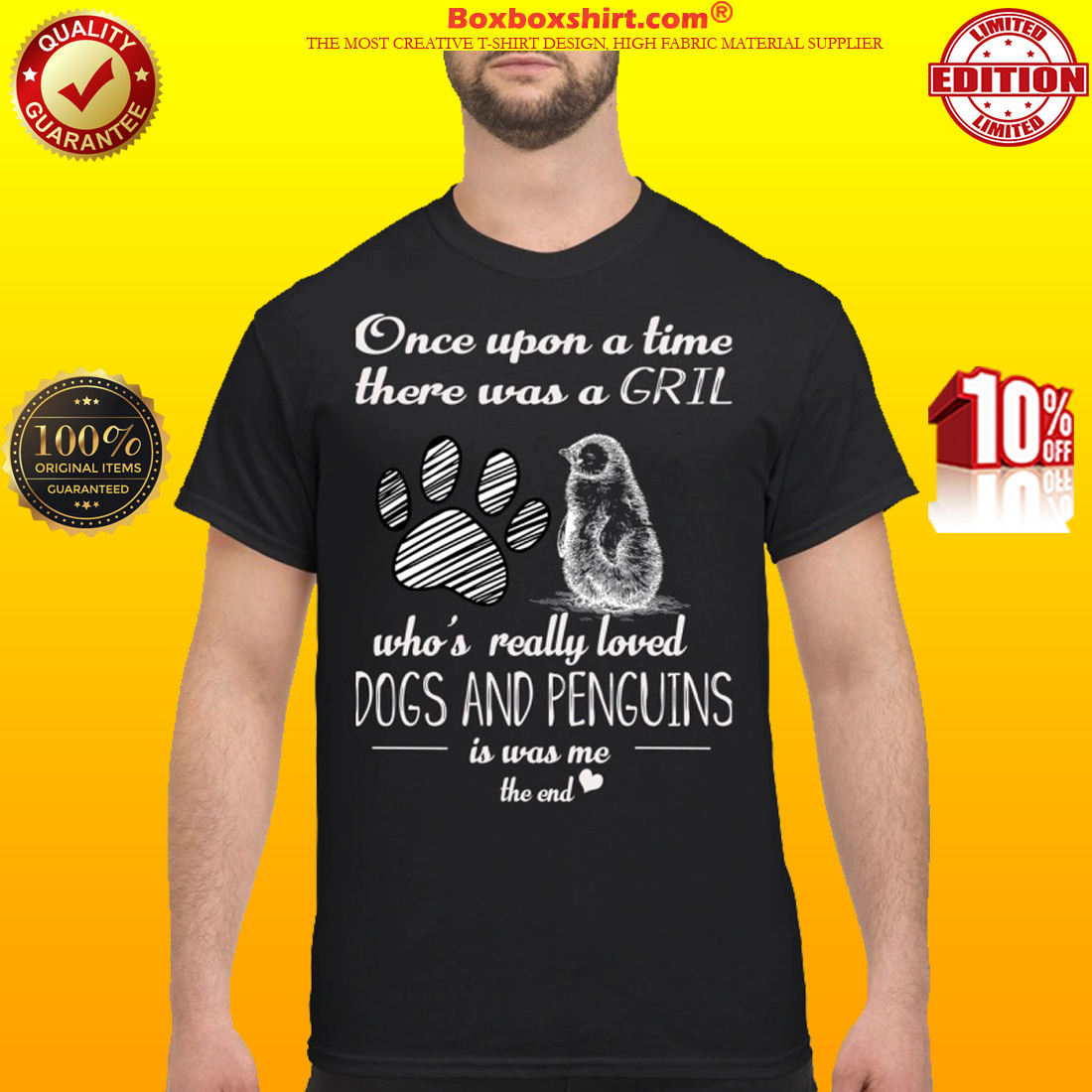 Once upon a time there was a girl who really loved dogs and penguins classic shirt