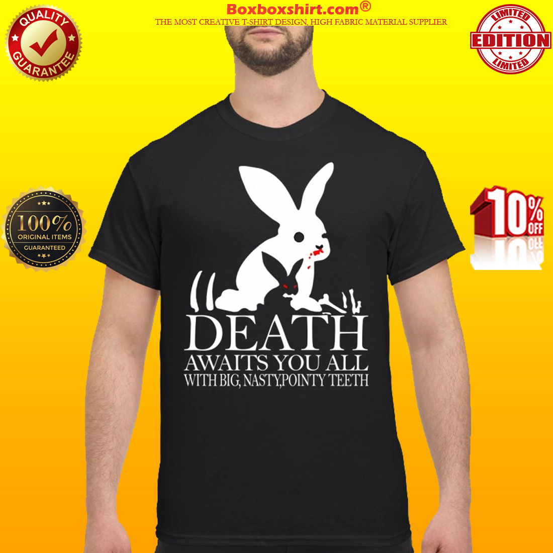 Rabbit death awaits you all with big nasty pointy teeth classic shirt