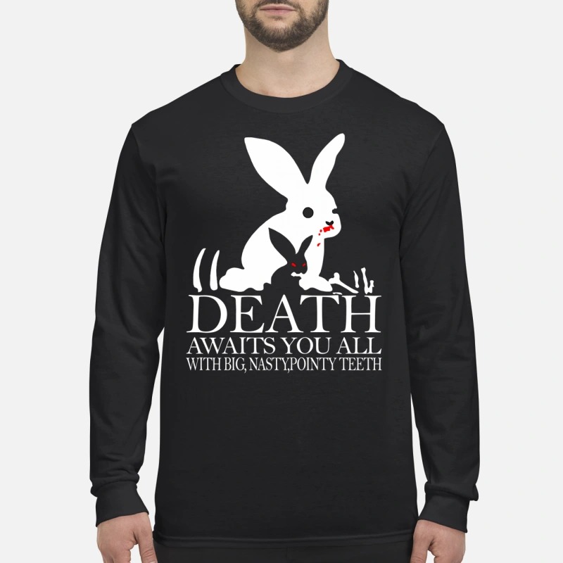 Rabbit death awaits you all with big nasty pointy teeth men's long sleeved shirt
