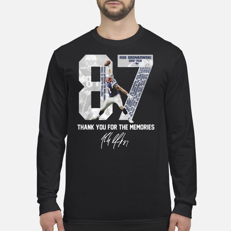 Rob Gronkowski 87 thank you for the memories signature men's long sleeved shirt