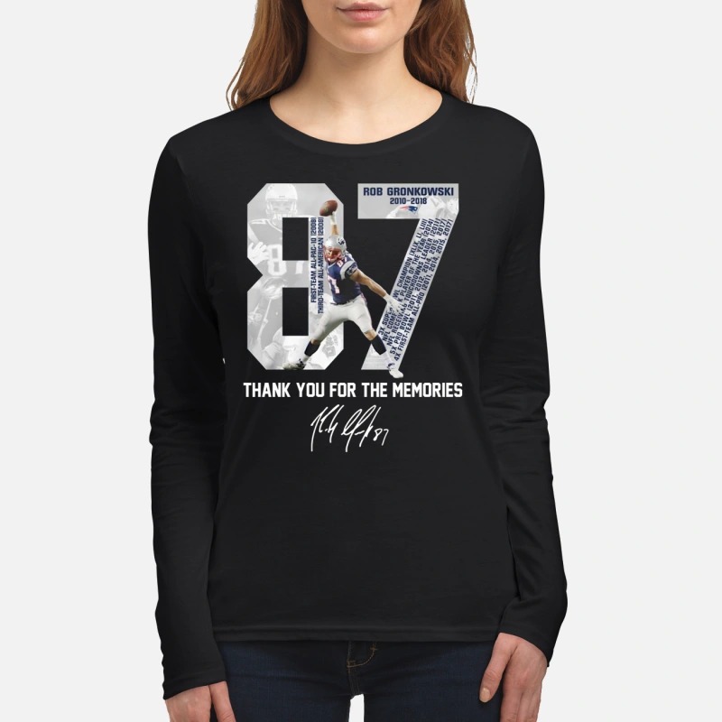 Rob Gronkowski 87 thank you for the memories signature women's long sleeved shirt