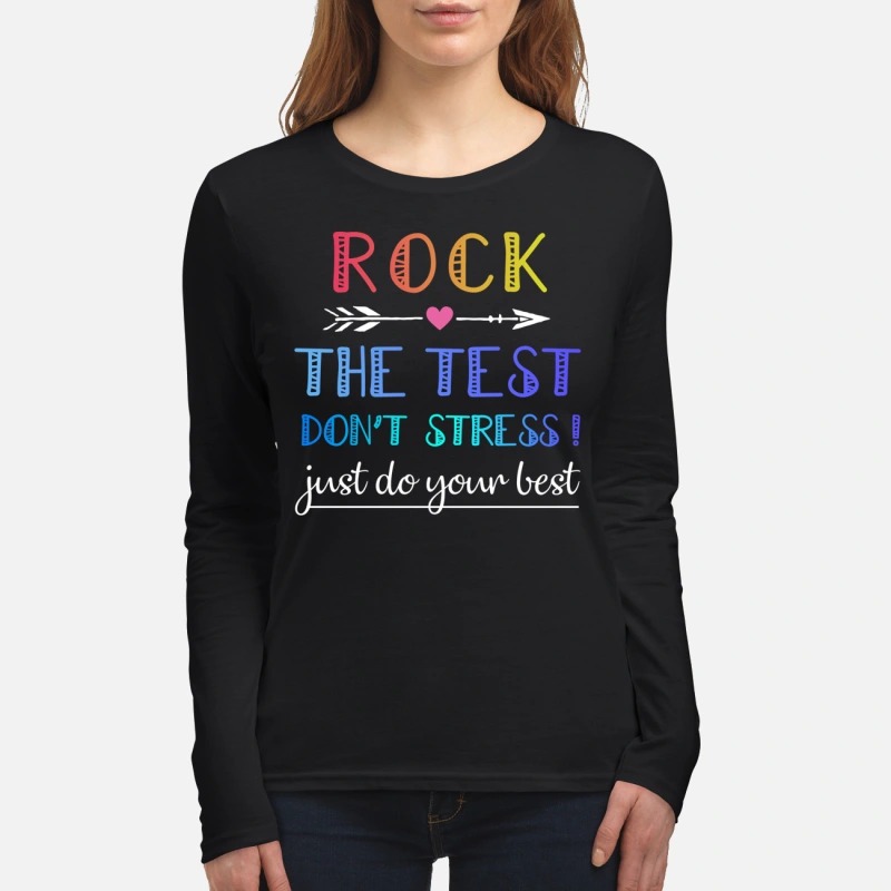 Rock the tét don't stress just do your bét women's long sleeved shirt