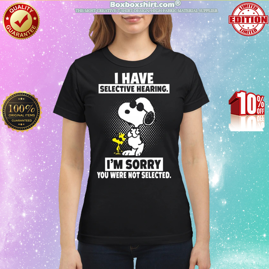Snoopy I have selective hearing I'm sorry you were not selected classic shirt
