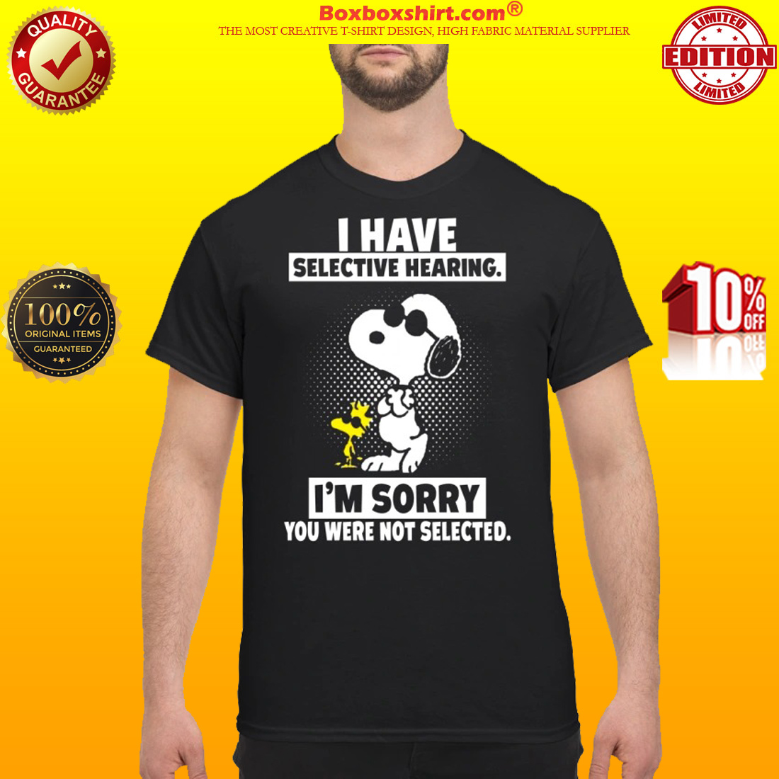 Snoopy I have selective hearing I'm sorry you were not selected shirt