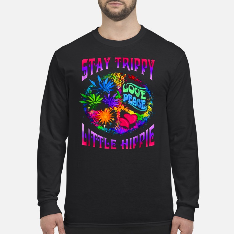 Stay trippy little hippie men's long sleeved shirt