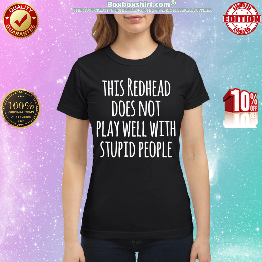This redhead does not play well with stupid people classic shirt