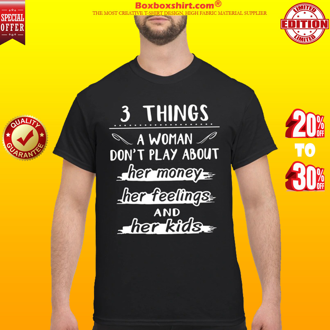 3 things the woman don't play about her money her feelings and her kids shirt