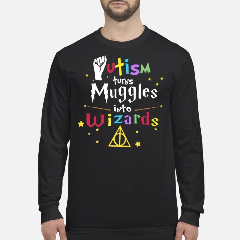 Autism turns muggles into wizards men's long sleeved shirt