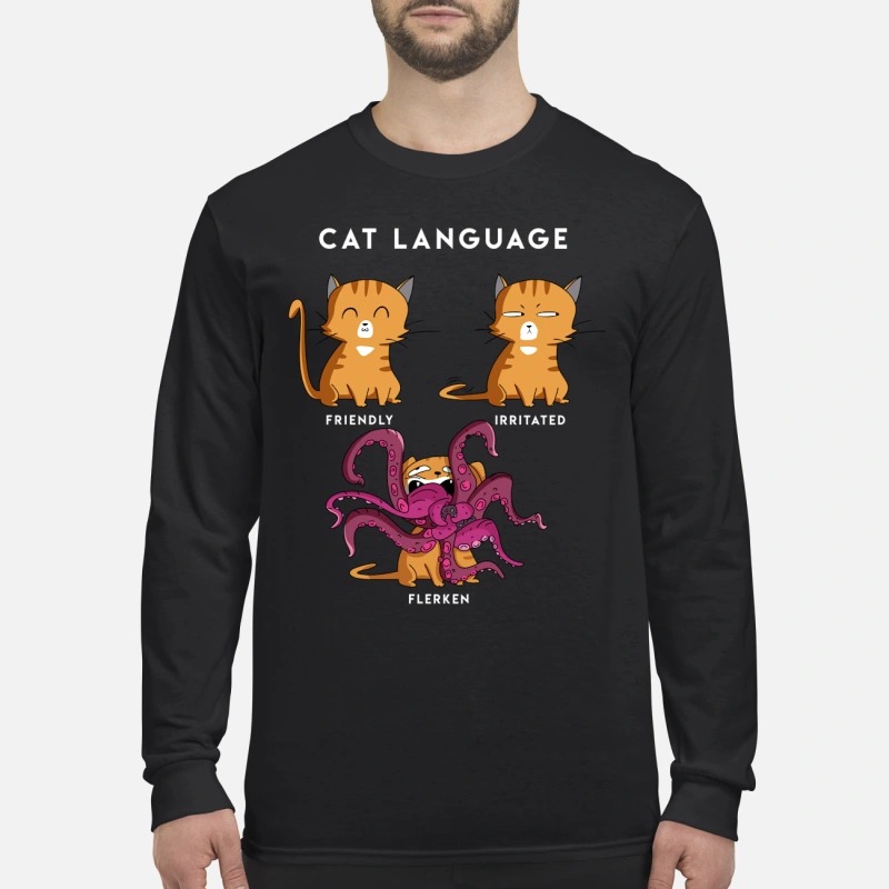 Cat language friendly irrtated flerken men's long sleeved shirt