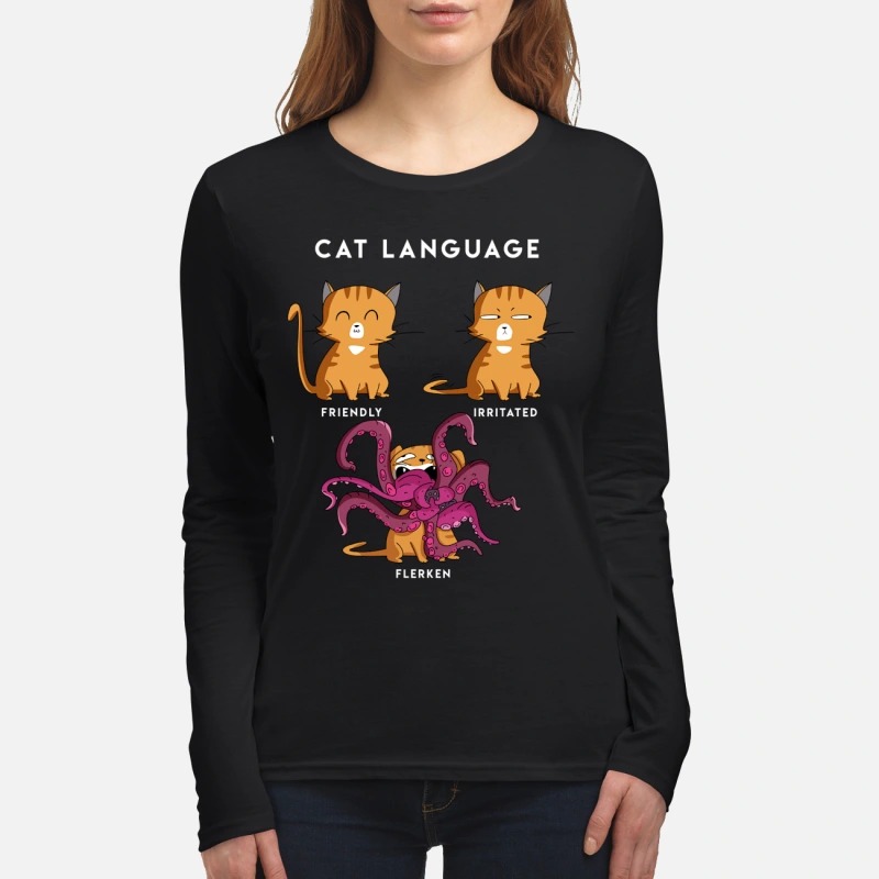 Cat language friendly irrtated flerken women's long sleeved shirt