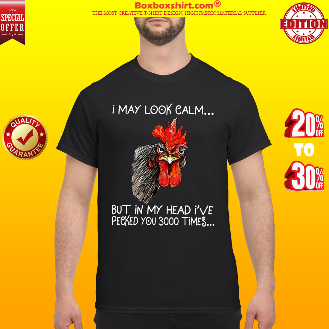 Chicken I may look calm but in my head I've pecked you 3000 times shirt