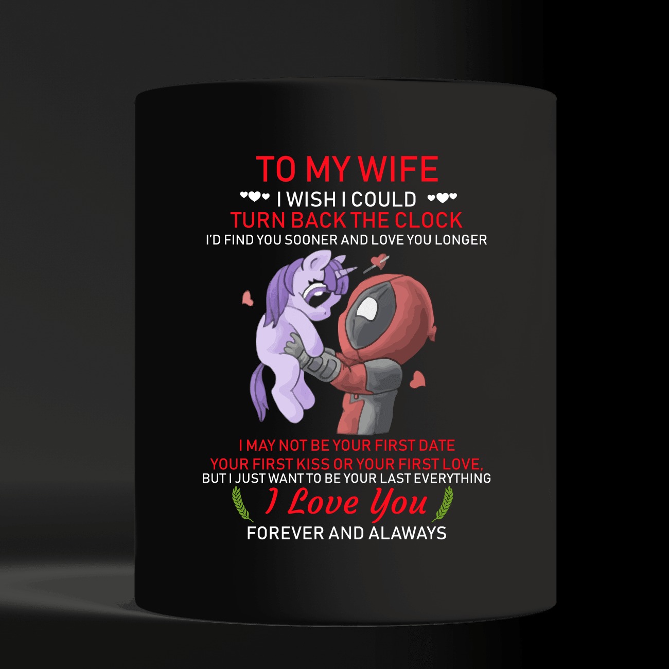 Deadpool and Unicorn to my wife I wish I could turn back the clock black mug