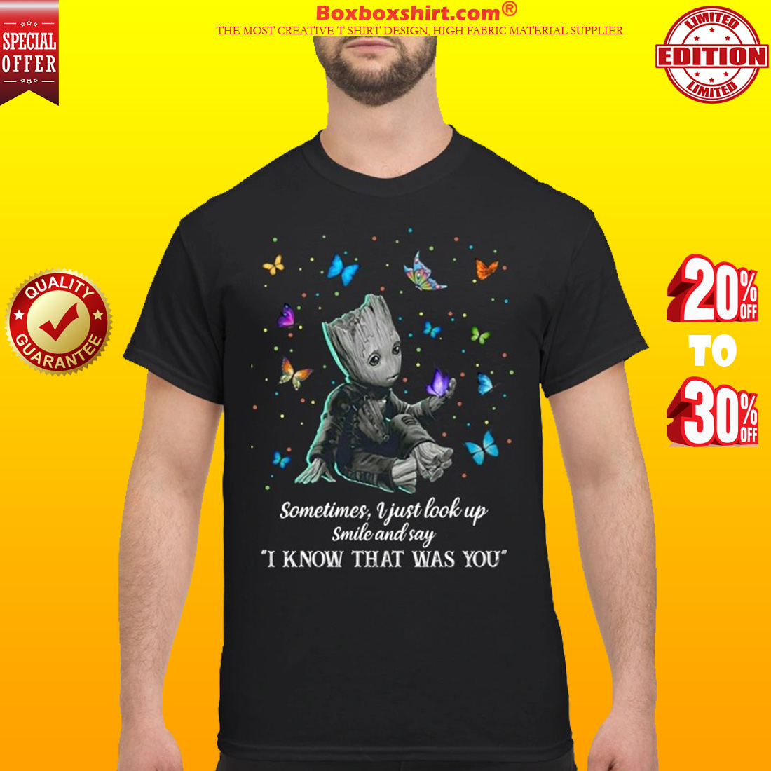 Groot sometimes I just look up smile and say I know that was you shirt