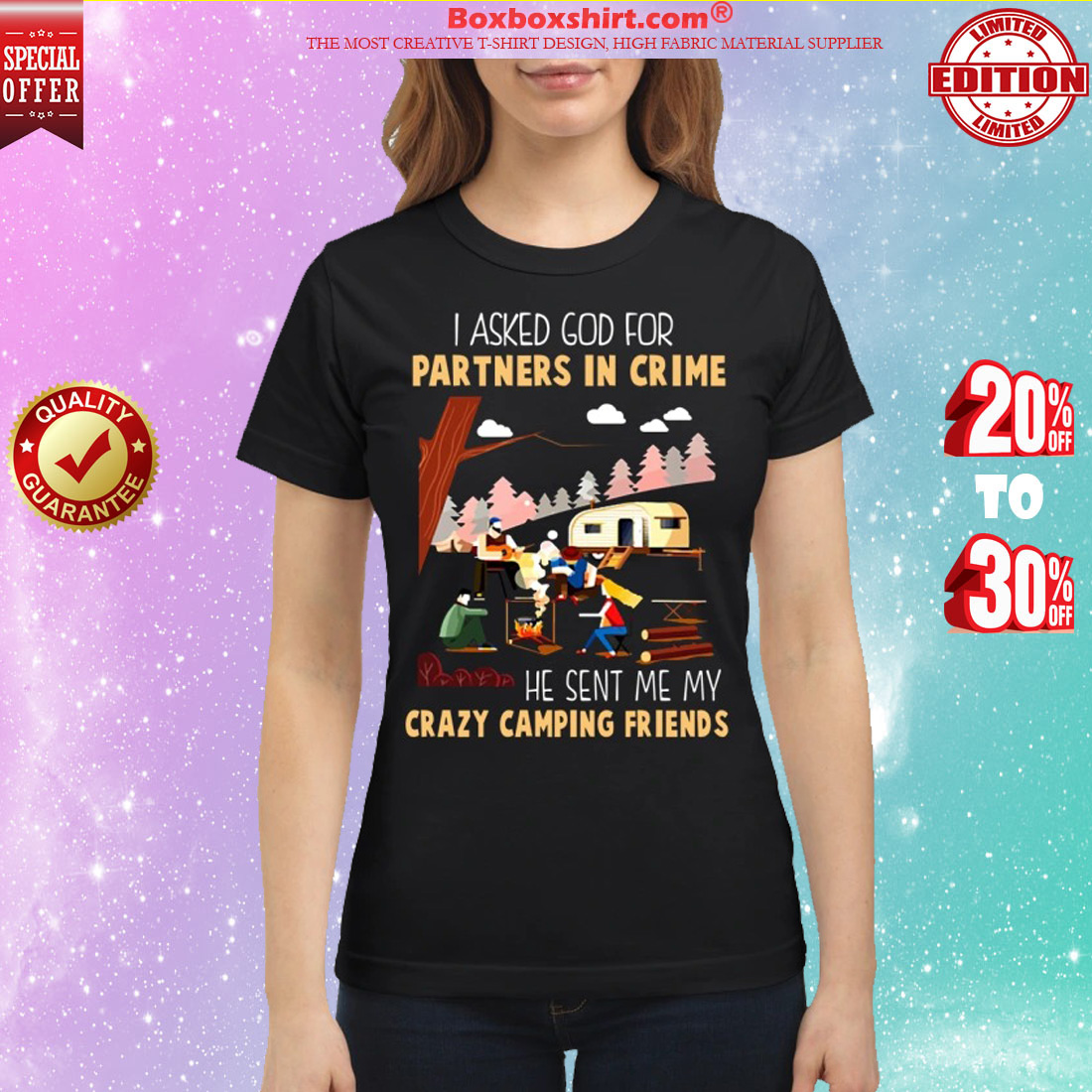 I asked god for partners in crime he sent me my crazy camping friends classic shirt
