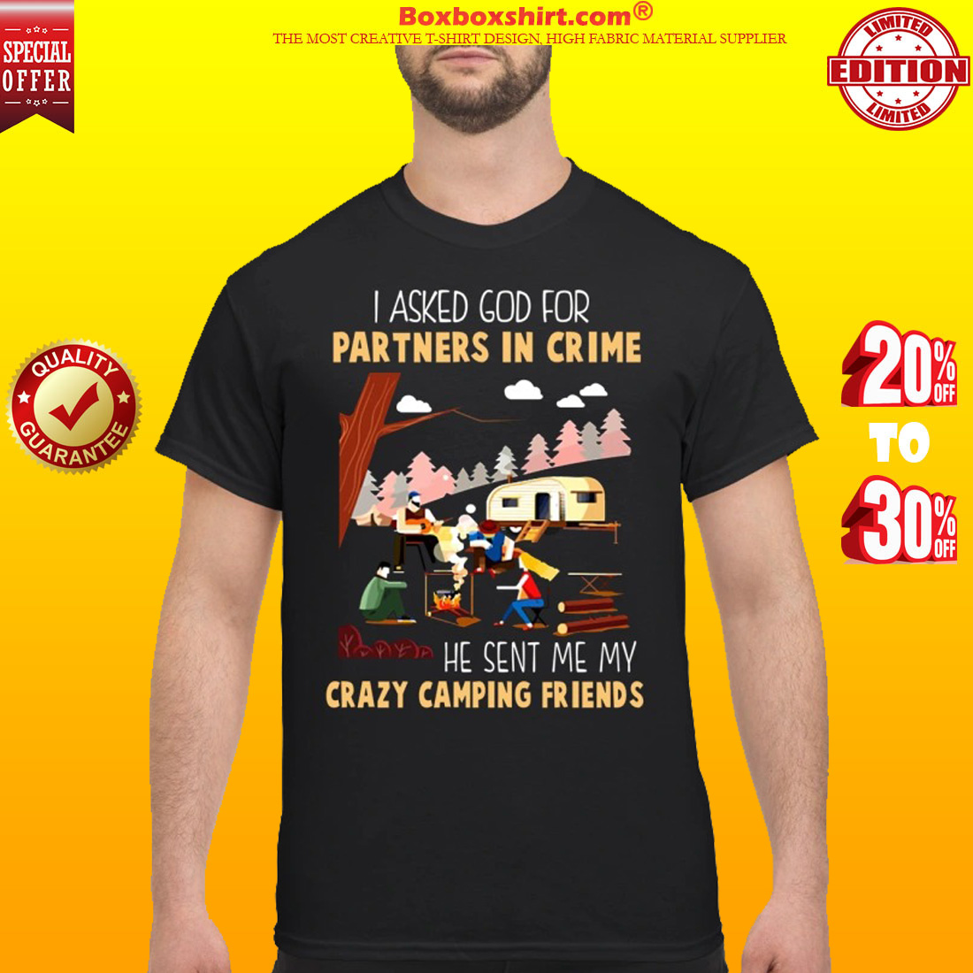 I asked god for partners in crime he sent me my crazy camping friends shirt