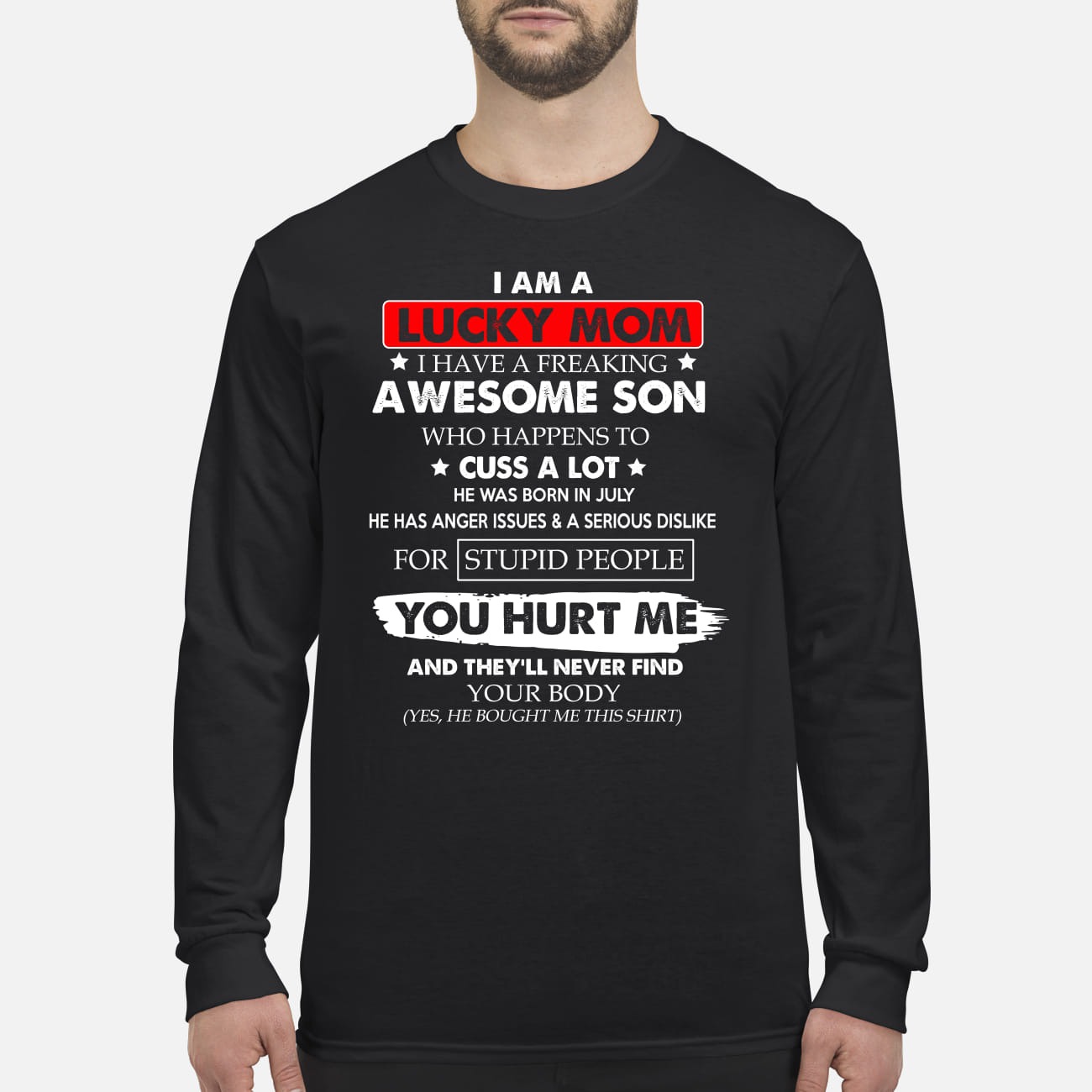 Im a lucky mom i have a freaking awesome son who happens to cuss a lot men's long sleeved shirt