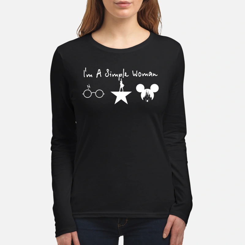 I'm a simple woman Harry Potter Broadway Hamilton Mickey mouse women's long sleeved shirt