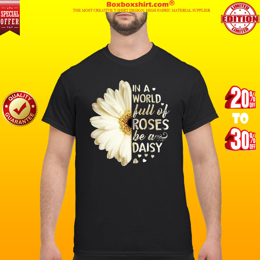 In a world full of roses be a daisy classic shirt