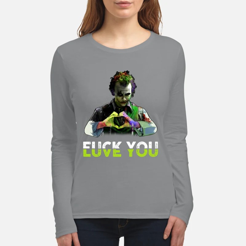 Joker love you fuck you women's long sleeved shirt
