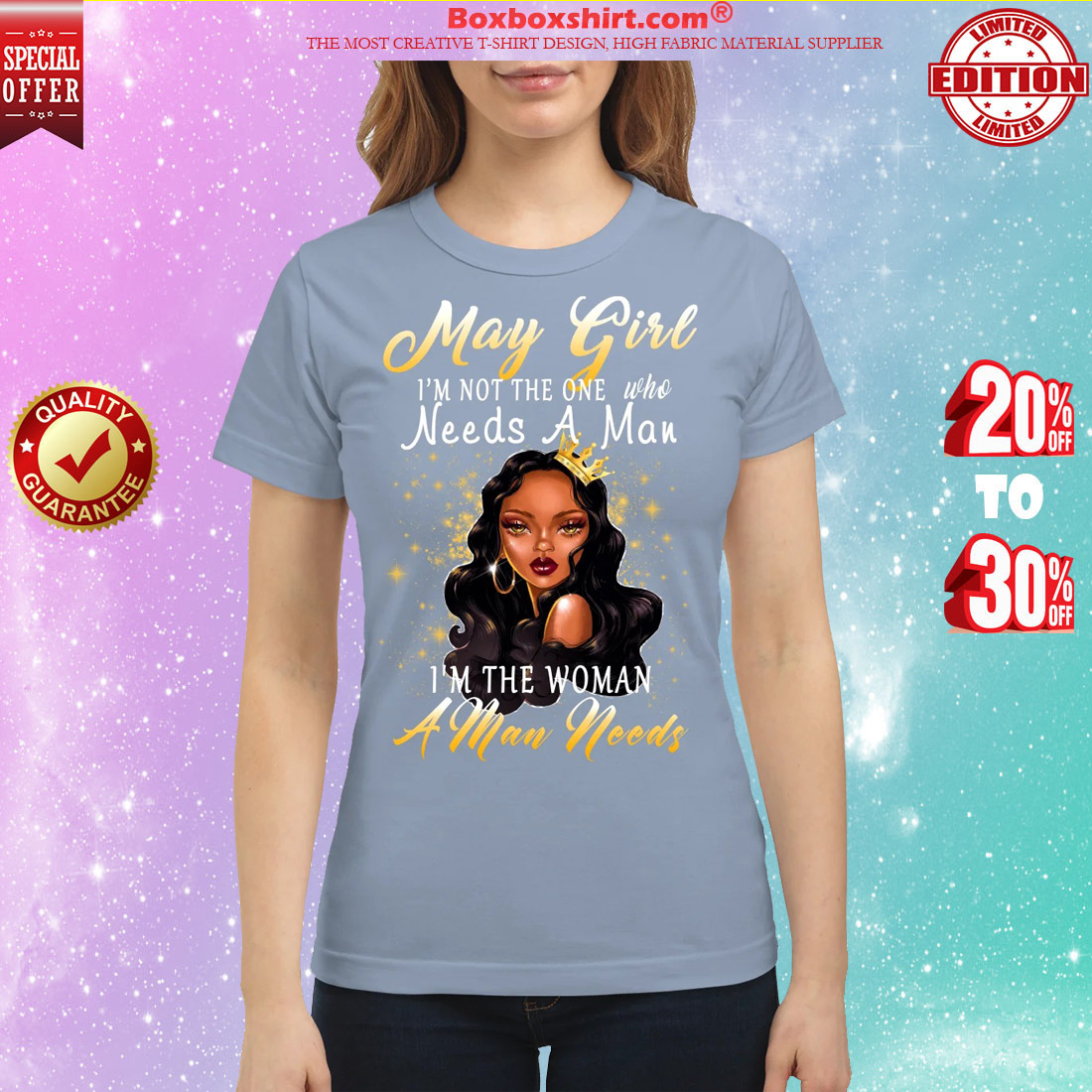 May girl I'm not the one who needs a man classic shirt