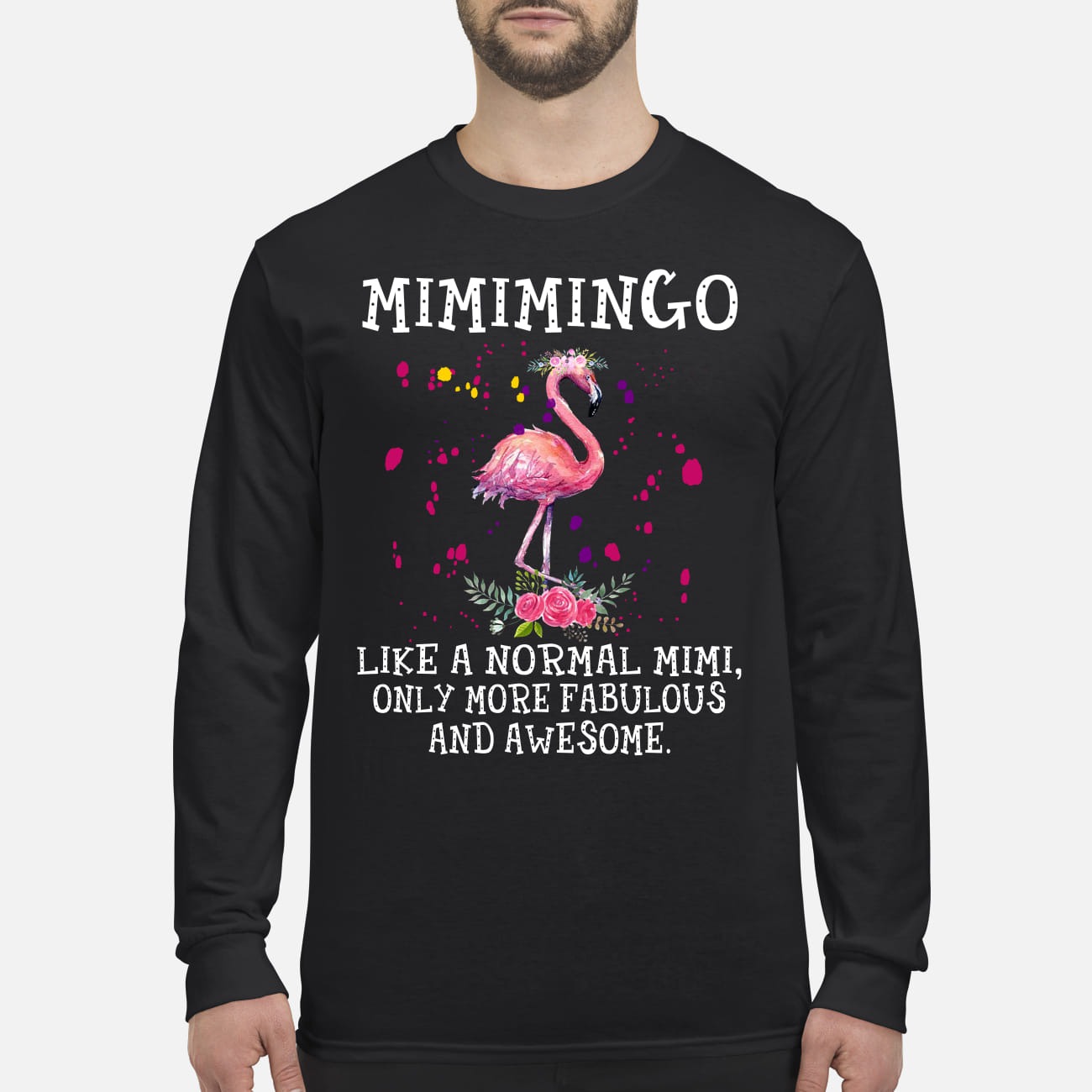 Mimingo like a normal mimi only more fabulous and awesome men's long sleeved shirt