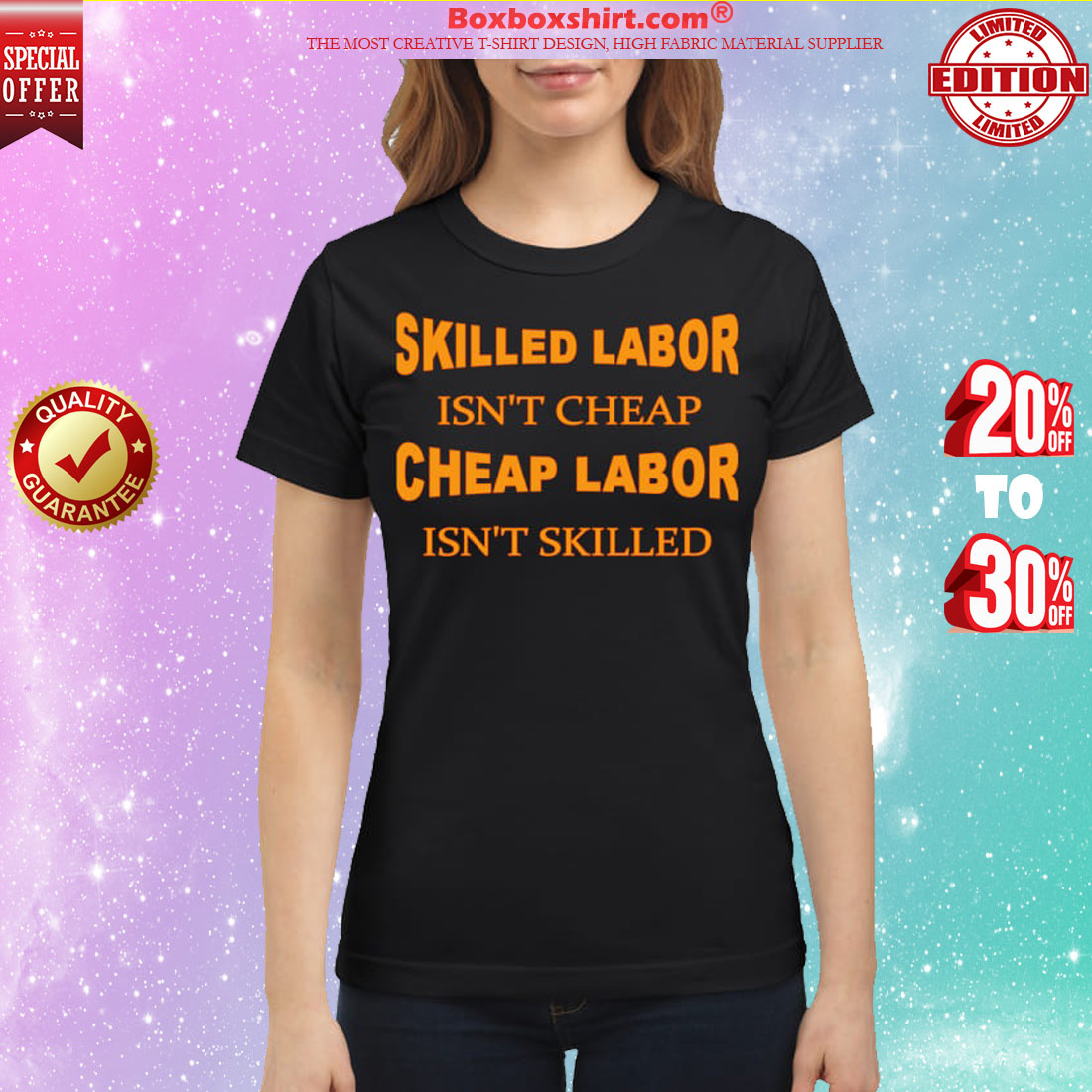 Skilled labor isn't cheap cheap labor isn't skilled classic shirt