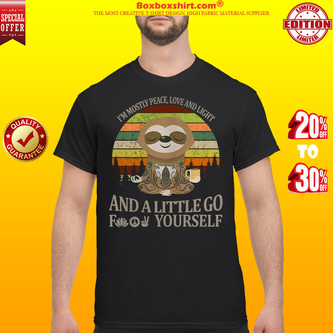 Sloth I'm mostly peace love and light and a little go fuck yourself classic shirt
