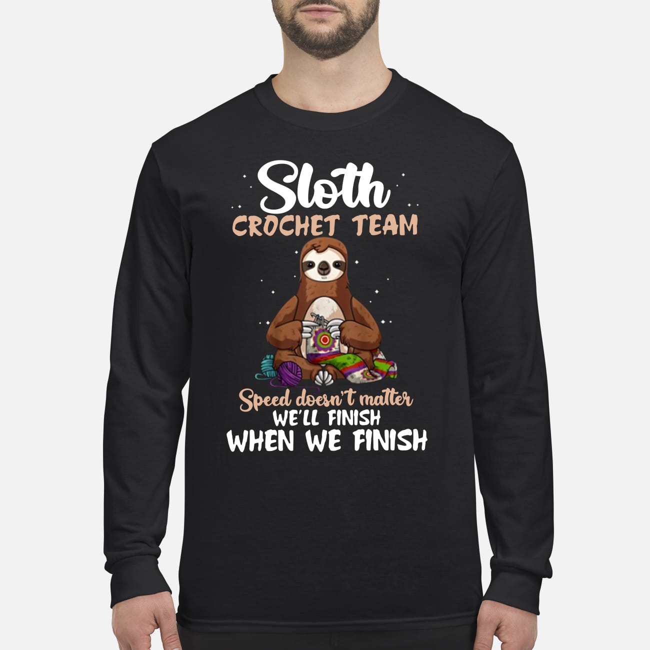 Sloth crochet team speed doesn't matter we'll finish when we finish men's long sleeved shirt