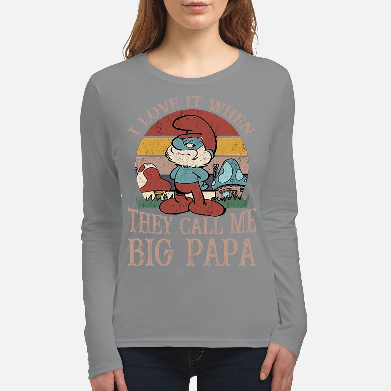 Smurf I love it when they call me big papa women's long sleeved shirt