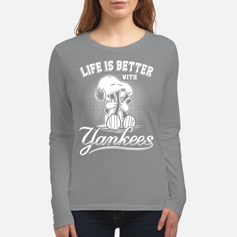Snoopy life is better with Yankees women's long sleeved shirt