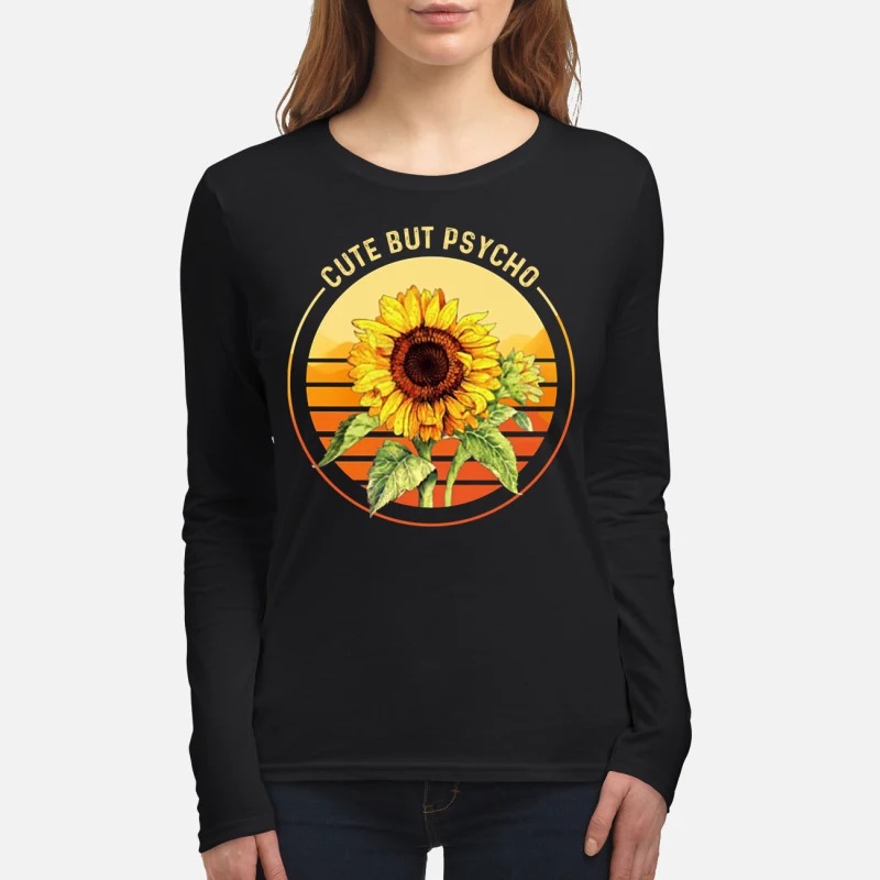 Sunflower cute but psycho women's long sleeved shirt