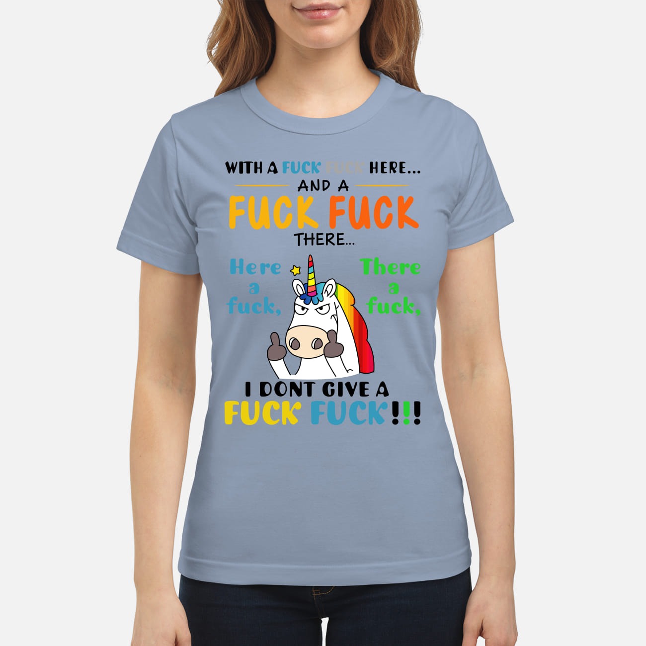 Unicorn with a fuck fuck here and a fuck fuck there I dont give fuck fuck classic shirt