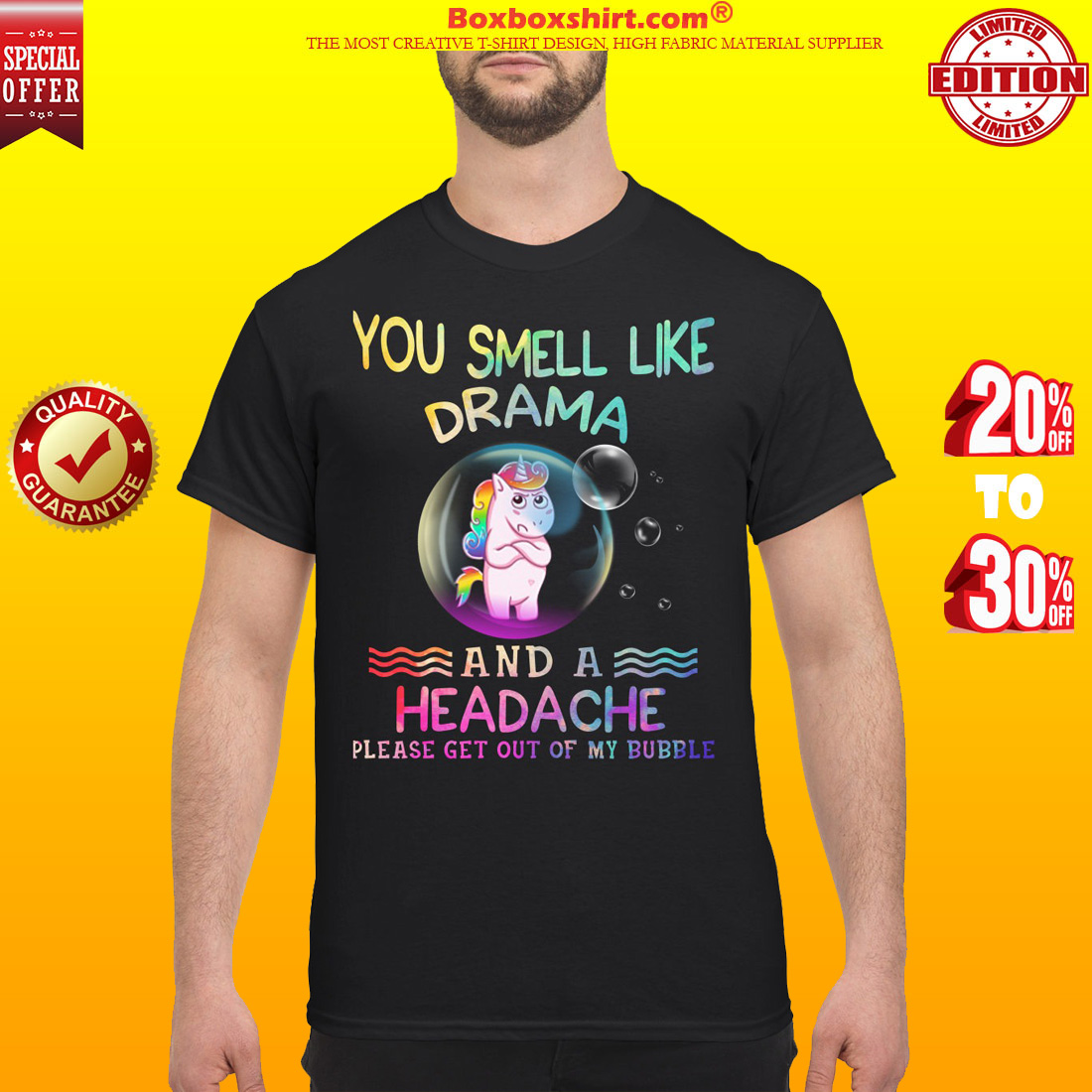 Unicorn you smell like drama and a headache get out of my bubble classic shirt