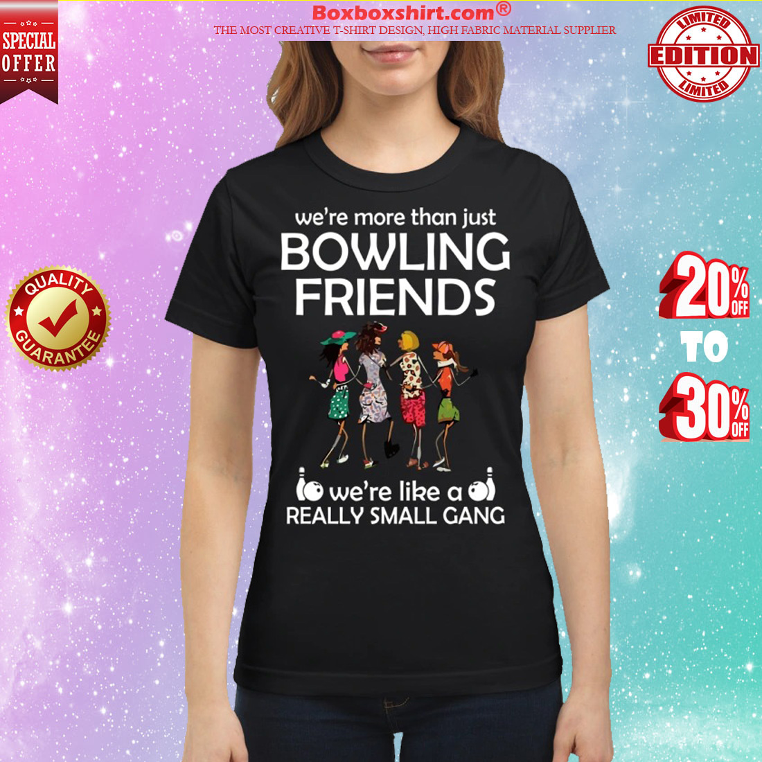 We are more than just bowling friends we're like a really small gang classic shirt