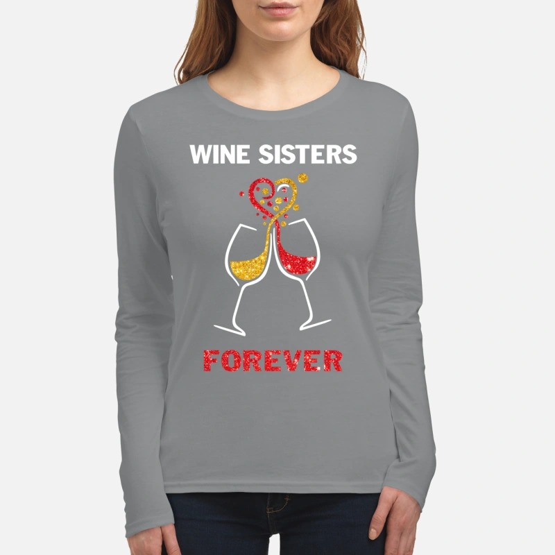 Wine sisters forever women's long sleeved shirt