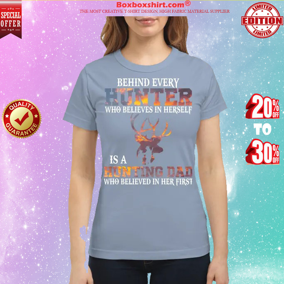 Behind every hunter who believes in herself is a hunting dad classic shirt