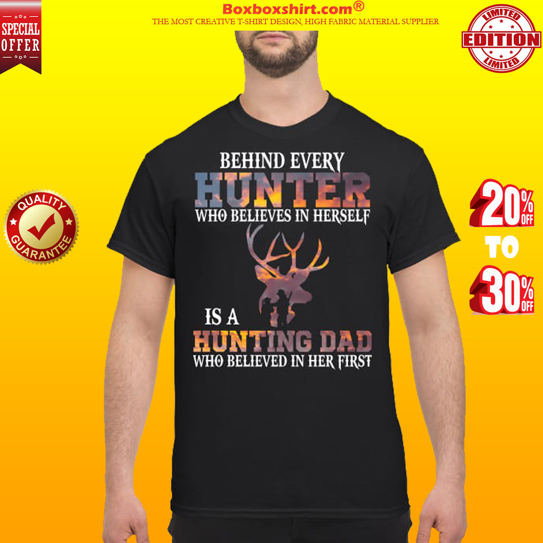Behind every hunter who believes in herself is a hunting dad shirt