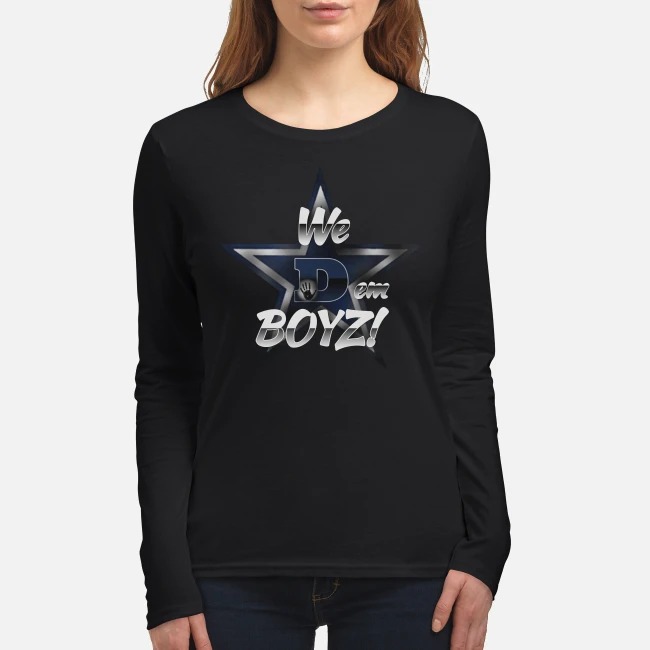 Dallas Cowboys we dem boyz women's long sleeved shirt