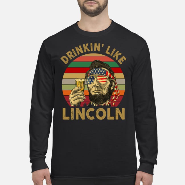 Drinking like Lincoln men's long sleeved shirt