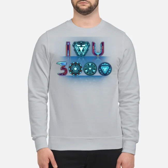 I love you 3000 sweatshirt
