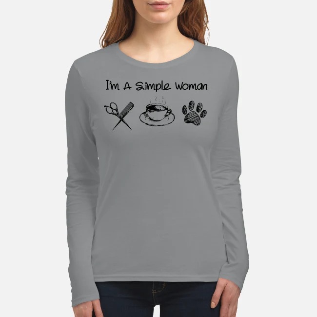 I'm a simple woman haircut coffee and dog women's long sleeved shirt