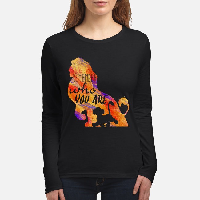 Lion remember who you are women's long sleeved shirt
